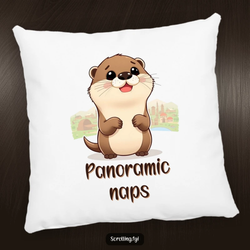 Funny Otter Pillow showing a delighted otter zooming out to see a whole panorama, perfect for comfort.