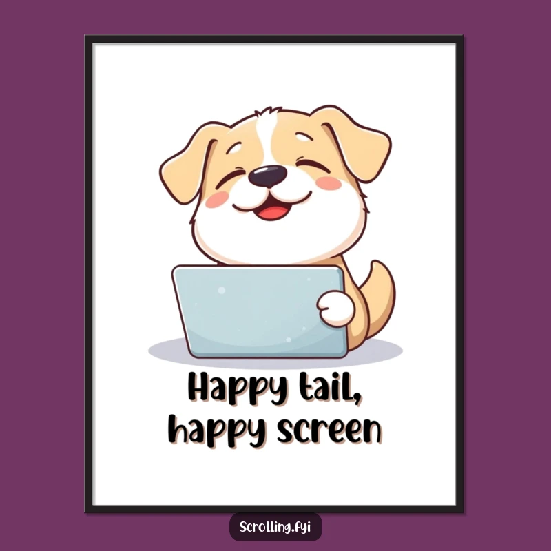Funny Dog Tablet Happiness Digital Art: Joyful Pet Decor, Hilarious Gift