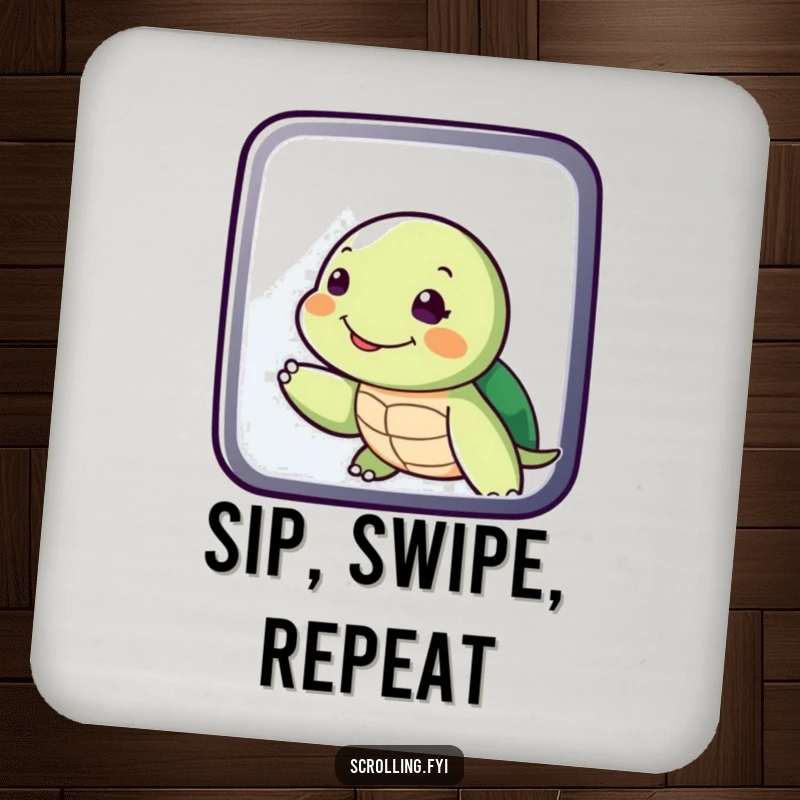 Funny Turtle Swiping Display Coaster: A protective coaster featuring a smiling turtle slowly swiping across a digital display, adding a humorous touch.