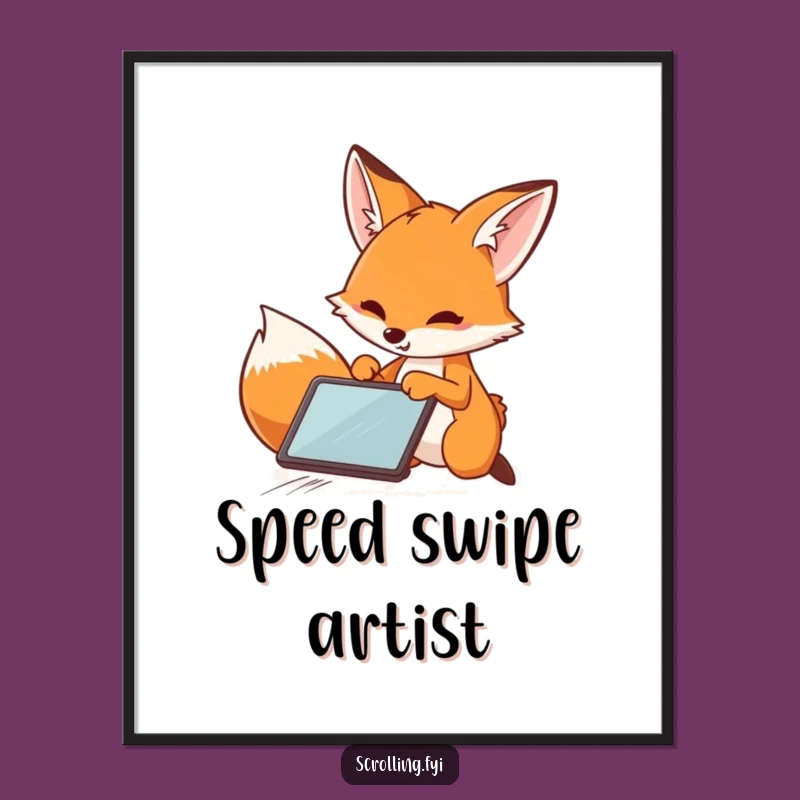 Funny Fox Poster: Speedy Swiper Art, Hilarious Tech Decor Gift!