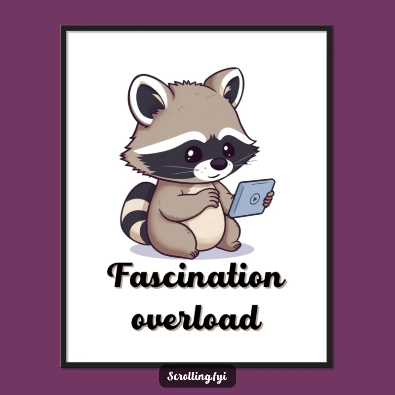 Funny Raccoon Screen Obsessed Poster: Hilarious Wall Art for Tech Lovers