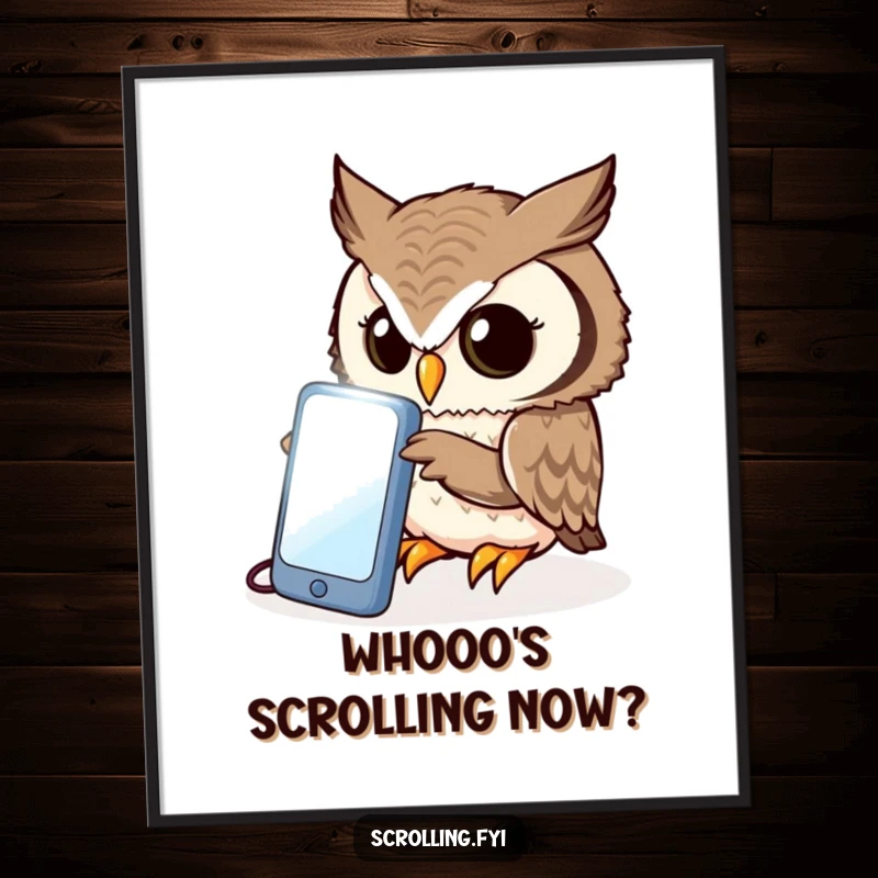 Funny owl poster, curiously peering intently at a bright, illuminated phone screen, adding intellectual humor to decor.
