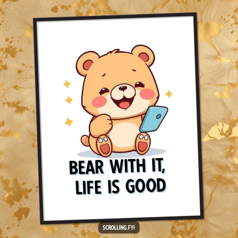 Funny free printable wall art: A bear with a huge grin, intensely tapping on its smartphone screen.