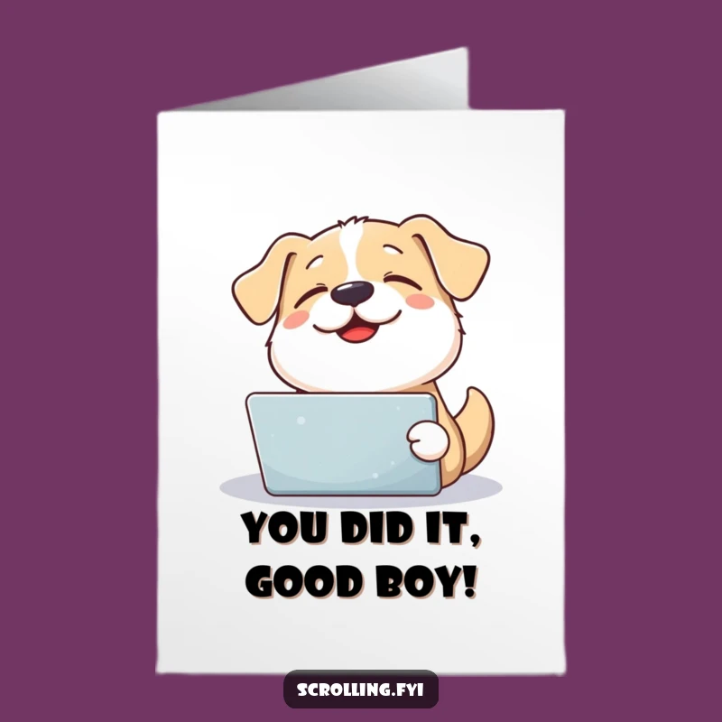 Free Printable Funny Congrats Card: Dog's Happy Tablet Achievement