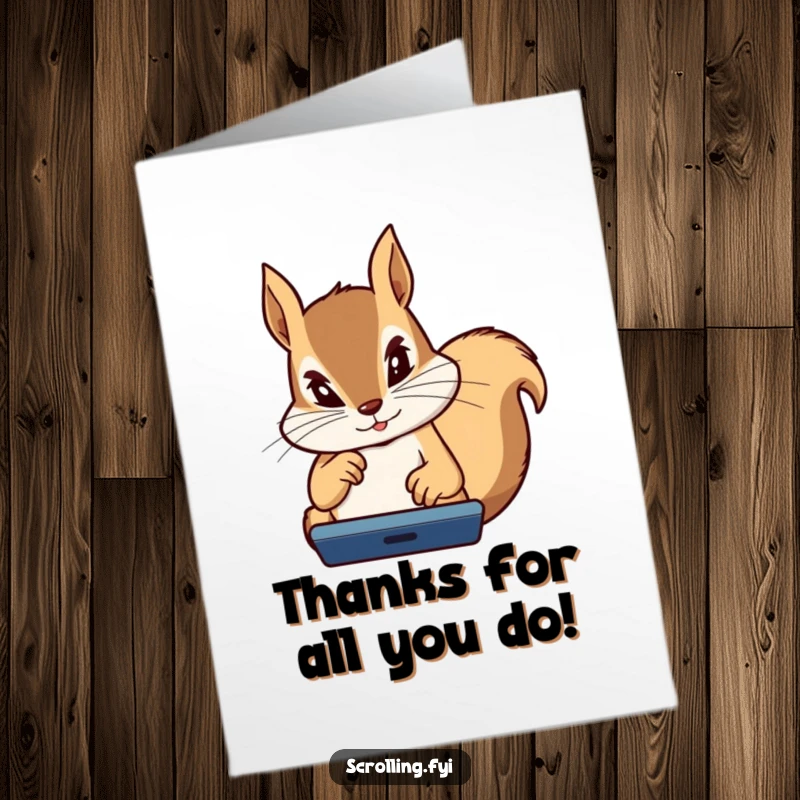 Funny Free Printable Thank You Card: A determined squirrel, thumbs flying, intensely focused on a device, offering thanks.