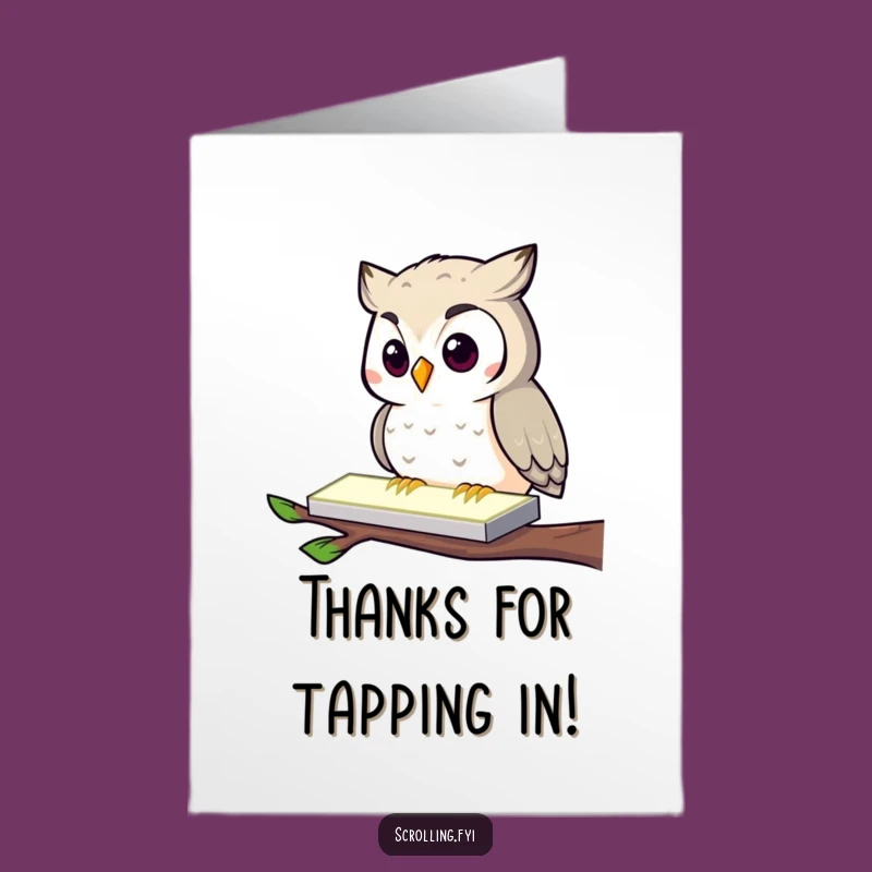 Funny Free Printable Thank You Card: Owl Thanks You Via Glowing Screen!