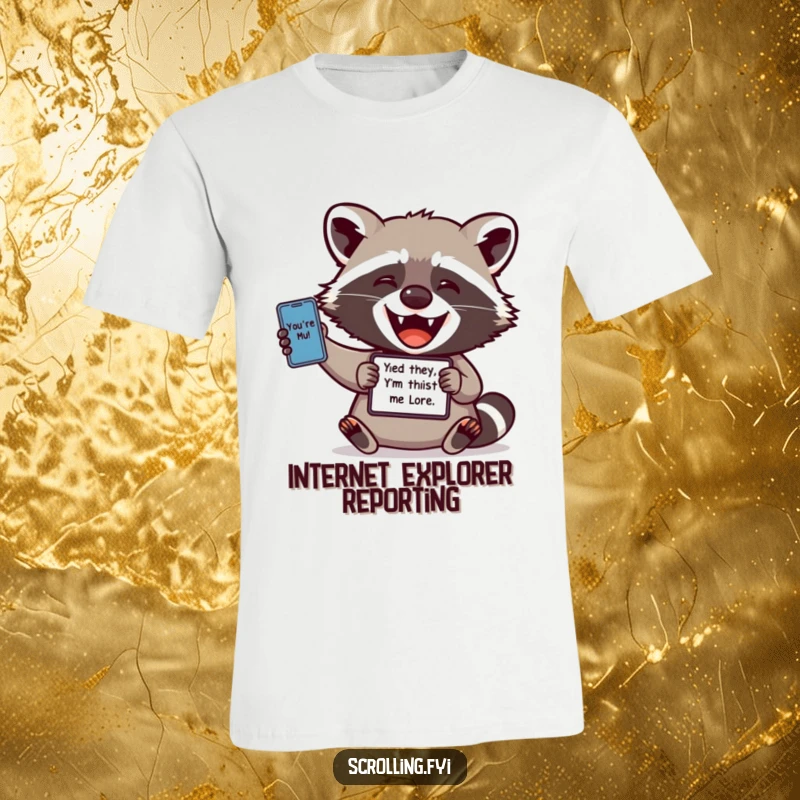 Funny t-shirt: A delighted raccoon beams while showing off a funny meme on its digital device, radiating pure internet glee.